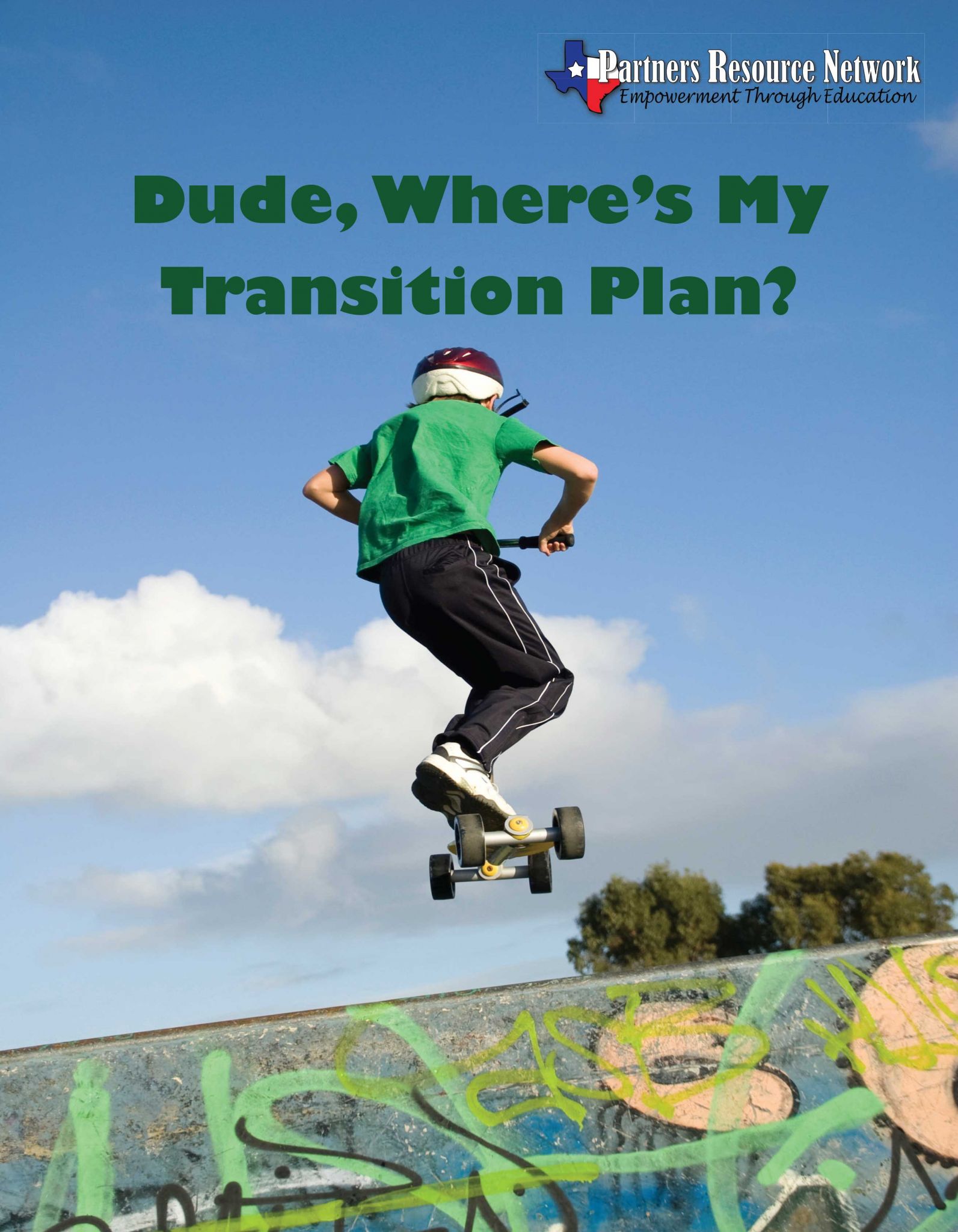 Partners Resource Network's Transition Booklet - Dude, Where's My Transition Plan ?
